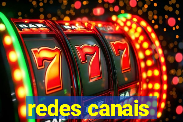 redes canais